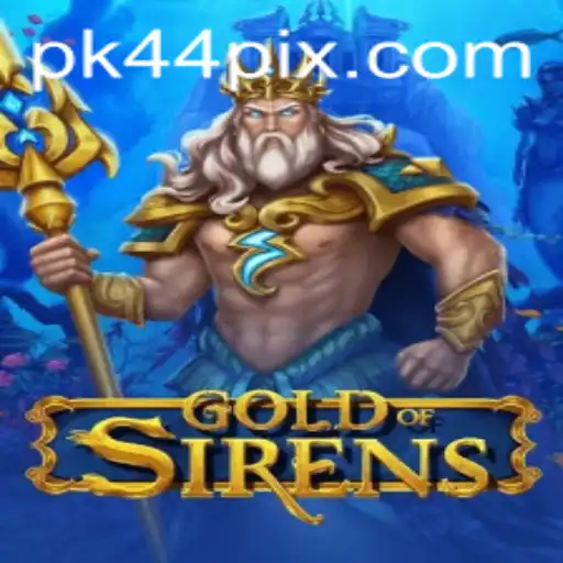 GoldofSirens: Unveiling the Mystical World of Adventure